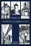Největší obrázek výrobku Třebíčské pověsti a zajímavosti Hedbávný Miroslav Největší obrázek výrobku Třebíčské pověsti a zajímavosti Hedbávný Miroslav