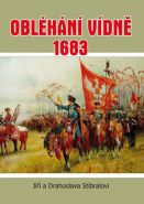 Největší obrázek výrobku Obléhání Vídně 1683 Stibralovi Jiří a Drahoslava Největší obrázek výrobku Obléhání Vídně 1683 Stibralovi Jiří a Drahoslava