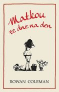 Největší obrázek výrobku kniha Matkou ze dne na den Coleman Rowan Největší obrázek výrobku kniha Matkou ze dne na den Coleman Rowan