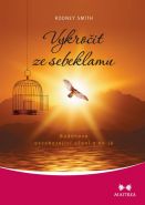 Nejv�t�� obr�zek v�robku Vykro�it ze sebeklamu - Buddhovo osvobozuj�c� u�en� o ne-j� Smith Rodney