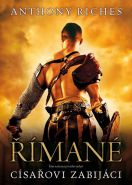 Největší obrázek výrobku kniha Římané 7 - Císařovi zabijáci Riches Anthony Největší obrázek výrobku kniha Římané 7 - Císařovi zabijáci Riches Anthony