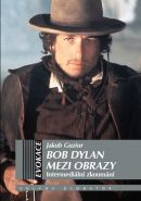 Největší obrázek výrobku kniha Bob Dylan mezi obrazy Guziur Jakub Největší obrázek výrobku kniha Bob Dylan mezi obrazy Guziur Jakub