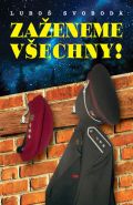 Největší obrázek výrobku kniha Zaženeme všechny Svoboda Luboš Největší obrázek výrobku kniha Zaženeme všechny Svoboda Luboš