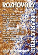 Největší obrázek výrobku kniha Rozhovory s lékaři a vědci Nedorostová Běla Největší obrázek výrobku kniha Rozhovory s lékaři a vědci Nedorostová Běla