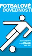 Nejv�t�� obr�zek v�robku Fotbalov� dovednosti - Kl��ov� tipy a metody pro zlep�en� Va�� hry autor neuveden