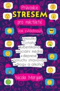 Největší obrázek výrobku Průvodce stresem pro náctileté Morganová Nicola Největší obrázek výrobku Průvodce stresem pro náctileté Morganová Nicola
