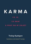 Největší obrázek výrobku Karma - Co je, co není a proč na ní záleží Kjabgon Traleg Největší obrázek výrobku Karma - Co je, co není a proč na ní záleží Kjabgon Traleg