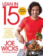 Největší obrázek výrobku Lean in 15 - 15minutové recepty a tréninky pro štíhlé a zdravé tělo Wicks Joe Největší obrázek výrobku Lean in 15 - 15minutové recepty a tréninky pro štíhlé a zdravé tělo Wicks Joe