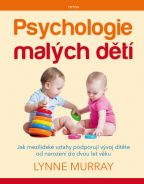 Největší obrázek výrobku Psychologie malých dětí - Jak mezilidské vztahy podporují vývoj dítěte od narození do dvou let věku Murray Lynne Největší obrázek výrobku Psychologie malých dětí - Jak mezilidské vztahy podporují vývoj dítěte od narození do dvou let věku Murray Lynne