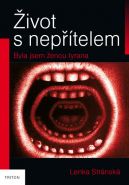 Největší obrázek výrobku kniha Život s nepřítelem - Byla jsem ženou tyrana Stránská Lenka Největší obrázek výrobku kniha Život s nepřítelem - Byla jsem ženou tyrana Stránská Lenka