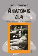 Největší obrázek výrobku Anatomie zla - Tajemství nacistických válečných zločinců Dimsdale Joel E. Největší obrázek výrobku Anatomie zla - Tajemství nacistických válečných zločinců Dimsdale Joel E.
