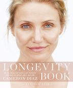 Největší obrázek výrobku Longevity Book - O umění stárnout a žít naplno Diaz Cameron, Bark Sandra, Největší obrázek výrobku Longevity Book - O umění stárnout a žít naplno Diaz Cameron, Bark Sandra,