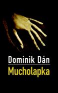 Největší obrázek výrobku kniha Mucholapka Dán Dominik Největší obrázek výrobku kniha Mucholapka Dán Dominik