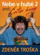 Nejv�t�� obr�zek v�robku kniha Nebe v hub� 2 aneb �ert�v �vagr Tro�ka Zden�k