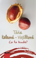Nejv�t�� obr�zek v�robku kniha Co to bude? Keleov�-Vasilkov� T��a