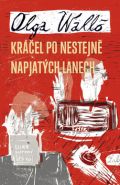 Největší obrázek výrobku kniha Kráčel po nestejně napjatých lanech Walló Olga Největší obrázek výrobku kniha Kráčel po nestejně napjatých lanech Walló Olga