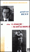 Největší obrázek výrobku kniha Gottfried Benn a Else Lasker-Schülerová Sandersová-Brahmsová Helma Největší obrázek výrobku kniha Gottfried Benn a Else Lasker-Schülerová Sandersová-Brahmsová Helma