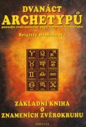 Nejv�t�� obr�zek v�robku Dvan�ct archetyp� - Z�kladn� kniha o znamen�ch zv�rokruhu Hamannov� Brigitte