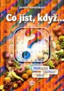 Největší obrázek výrobku Co jíst, když... Mandžuková Jarmila Největší obrázek výrobku Co jíst, když... Mandžuková Jarmila