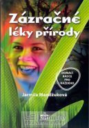 Největší obrázek výrobku Zázračné léky přírody Mandžuková Jarmila Největší obrázek výrobku Zázračné léky přírody Mandžuková Jarmila