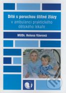 Největší obrázek výrobku Dítě s poruchou štítné žlázy v ambulanci praktického dětského lékaře Vávrová Helena Největší obrázek výrobku Dítě s poruchou štítné žlázy v ambulanci praktického dětského lékaře Vávrová Helena