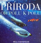 Nejv�t�� obr�zek v�robku P��roda - od p�lu k p�lu Curtsinger Bill