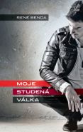 Největší obrázek výrobku kniha Moje studená válka Benda René Největší obrázek výrobku kniha Moje studená válka Benda René