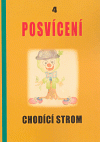 Nejv�t�� obr�zek v�robku kniha Posv�cen� 4 - Chod�c� strom kolektiv autor�