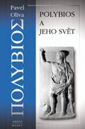 Nejv�t�� obr�zek v�robku kniha Polybios a jeho sv�t Oliva Pavel