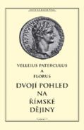 Nejv�t�� obr�zek v�robku Dvoj� pohled na ��msk� d�jiny Velleius Paterculus, Publius Florus