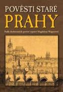 Největší obrázek výrobku Pověsti staré Prahy Wagnerová Magdalena Největší obrázek výrobku Pověsti staré Prahy Wagnerová Magdalena