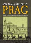 Největší obrázek výrobku Sagen aus dem alten Prag Wagnerová Magdalena Největší obrázek výrobku Sagen aus dem alten Prag Wagnerová Magdalena