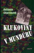 Největší obrázek výrobku kniha Klukoviny v mundúru Charouzek Antonín Největší obrázek výrobku kniha Klukoviny v mundúru Charouzek Antonín