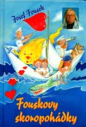 Největší obrázek výrobku kniha Fouskovy skoropohádky Fousek Josef Největší obrázek výrobku kniha Fouskovy skoropohádky Fousek Josef