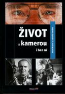 Největší obrázek výrobku kniha Život s kamerou i bez ní Smíšek,Hanuš Největší obrázek výrobku kniha Život s kamerou i bez ní Smíšek,Hanuš