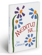 Největší obrázek výrobku Medituj na... Sri Chinmoy Největší obrázek výrobku Medituj na... Sri Chinmoy