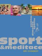Nejv�t�� obr�zek v�robku Sport a meditace - Vnit�n� dimenze sportu Chinmoy Sri