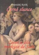 Nejv�t�� obr�zek v�robku kniha �ern� slunce - �ivot a d�lo mark�ze de Sade Ko��k Franti�ek