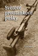 Největší obrázek výrobku Světové protitankové pušky Fencl Jiří Největší obrázek výrobku Světové protitankové pušky Fencl Jiří