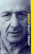Největší obrázek výrobku kniha Zpověď Lustig Arnošt Největší obrázek výrobku kniha Zpověď Lustig Arnošt