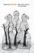 Největší obrázek výrobku kniha Moucha v kleci a jiné povídky Menšík Radovan Největší obrázek výrobku kniha Moucha v kleci a jiné povídky Menšík Radovan