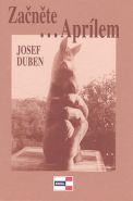 Nejv�t�� obr�zek v�robku kniha Za�n�te...Apr�lem Duben Josef