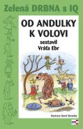 Nejv�t�� obr�zek v�robku kniha Zelen� drbna s IQ - Od andulky k volovi Ebr Vr�a