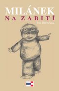 Nejv�t�� obr�zek v�robku kniha Mil�nek na zabit� H�lzelov� Eva