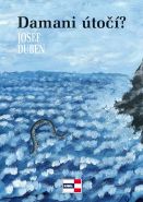 Největší obrázek výrobku kniha Damani útočí? Duben Josef Největší obrázek výrobku kniha Damani útočí? Duben Josef