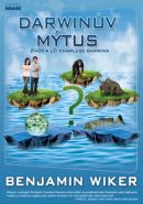 Nejv�t�� obr�zek v�robku kniha Darwin�v m�tus - �ivot a l�i Charlese Darwina Wiker Benjamin