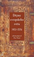 Největší obrázek výrobku Dějiny evropského světa 1453–1576 Vorel Petr Největší obrázek výrobku Dějiny evropského světa 1453–1576 Vorel Petr