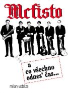 Největší obrázek výrobku Mefisto a co všechno odnes´čas... Vobliza Milan Největší obrázek výrobku Mefisto a co všechno odnes´čas... Vobliza Milan