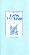 Největší obrázek výrobku Slova přátelům - 2. vydání Novák František Největší obrázek výrobku Slova přátelům - 2. vydání Novák František