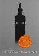 Největší obrázek výrobku Město pod Černou věží Chvojka Jiří Největší obrázek výrobku Město pod Černou věží Chvojka Jiří